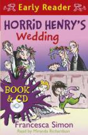 Early Reader: Horrid Henry: Horrid Henry's Wedding by Francesca Simon