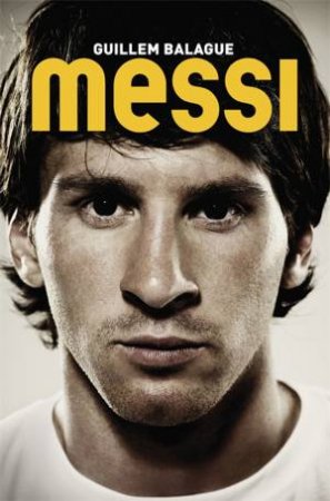 Messi by Guillem Balague