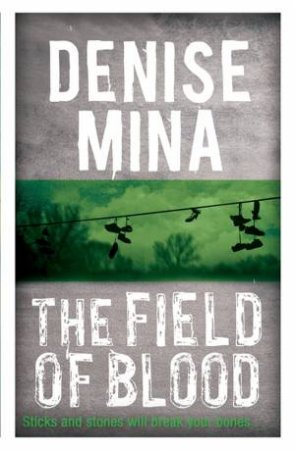 The Field of Blood by Denise Mina