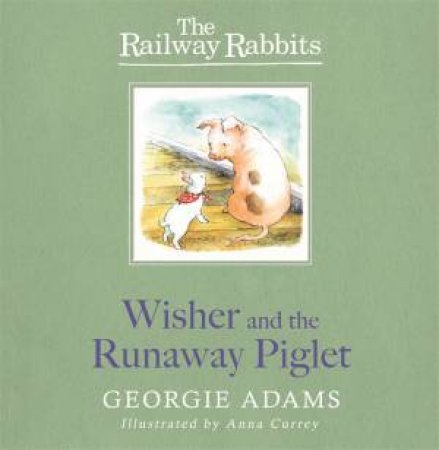 Wisher and the Runaway Piglet by Georgie Adams