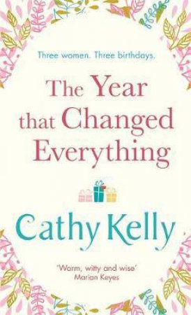 The Year That Changed Everything by Cathy Kelly