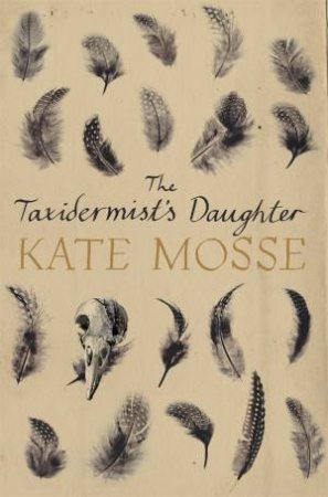 The Taxidermist's Daughter by Kate Mosse