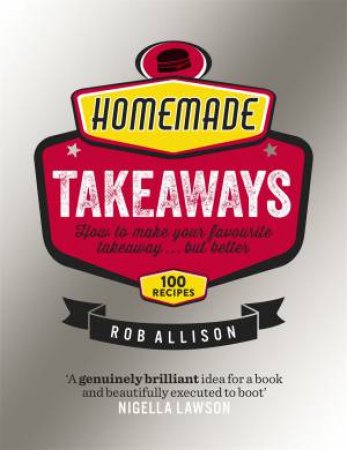 Homemade Takeaways by Rob Allison