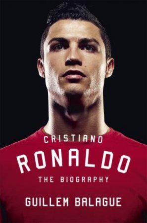 Cristiano Ronaldo by Guillem Balague