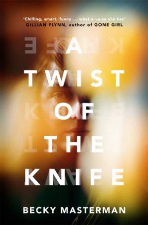 A Twist Of The Knife by Becky Masterman