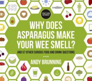 Why Does Asparagus Make Your Wee Smell? by Andy Brunning