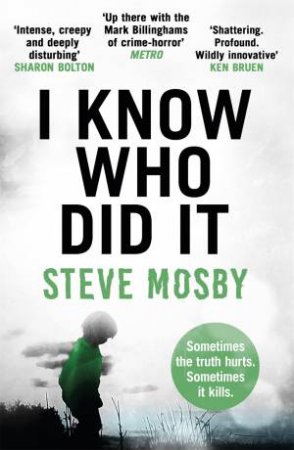 I Know Who Did It by Steve Mosby