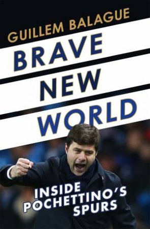 Brave New World by Guillem Balague