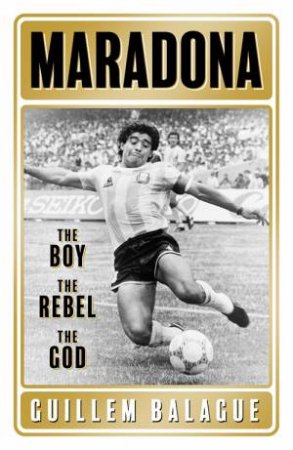 Maradona by Guillem Balague