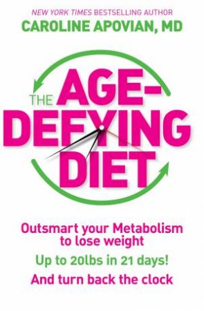 The Age-Defying Diet by Caroline Apovian