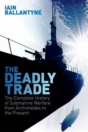 The Deadly Trade by Iain Ballantyne