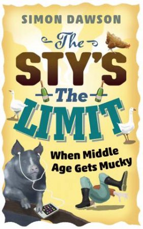 The Sty's the Limit by Simon Dawson