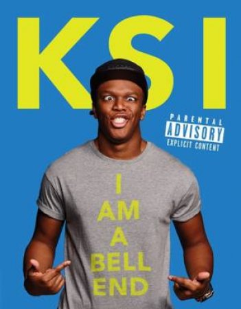 KSI: I Am a Bellend by KSI