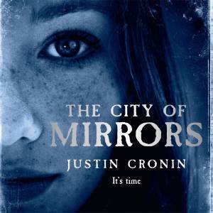 The City Of Mirrors (Unabridged) by Justin Cronin