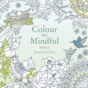 Colour Me Mindful: Birds by Anastasia Catris