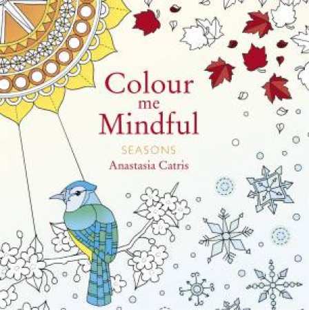 Colour Me Mindful: Seasons by Anastasia Catris