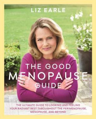 The Good Menopause Guide by Liz Earle