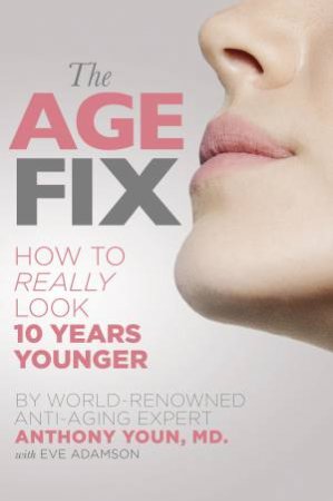 The Age Fix by Anthony Youn