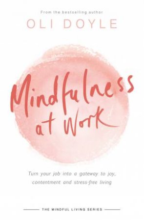 Mindfulness At Work by Oli Doyle