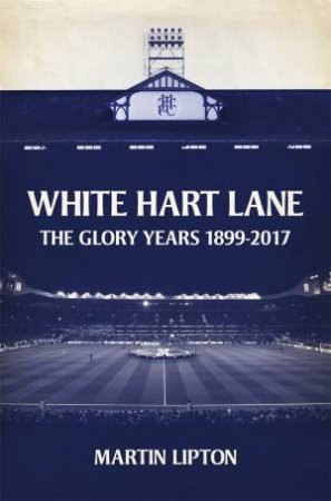 White Hart Lane by Martin Lipton