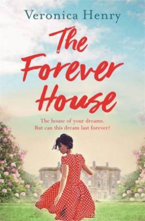 The Forever House by Veronica Henry