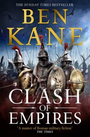 Clash of Empires by Ben Kane