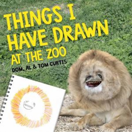 Things I Have Drawn by Tom Curtis