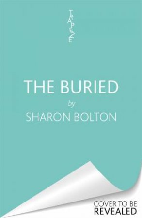 The Buried by Sharon Bolton