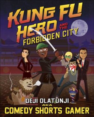 Kung Fu Hero And The Forbidden City by Olatunji aka ComedyShortsGamer