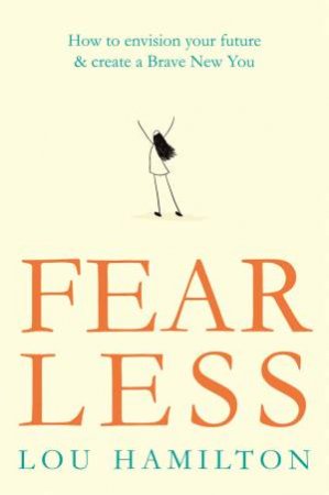 Fear Less by Lou Hamilton