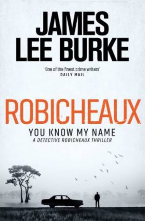 Robicheaux by James Lee Burke