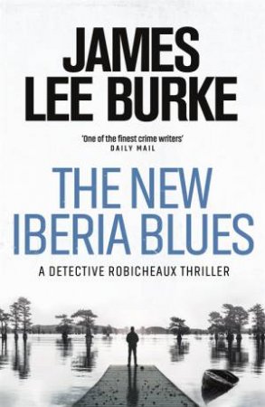 The New Iberia Blues by James Lee Burke