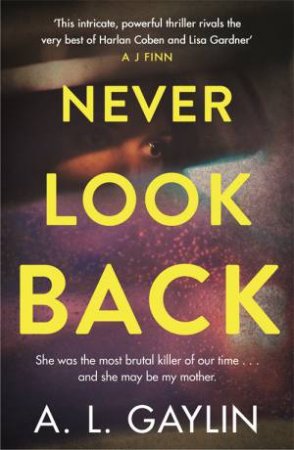 Never Look Back by A.L. Gaylin