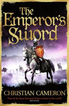 The Emperor's Sword by Christian Cameron