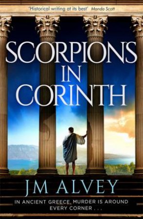 Scorpions In Corinth by JM Alvey