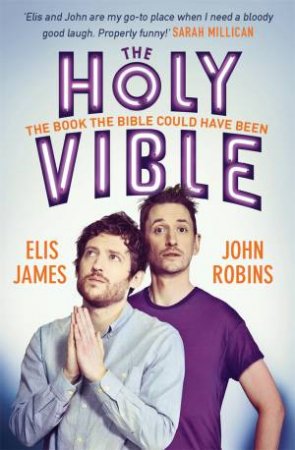 Elis and John Present The Holy Vible by Elis James & John Robins