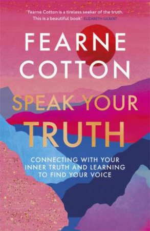 Speak Your Truth by Fearne Cotton