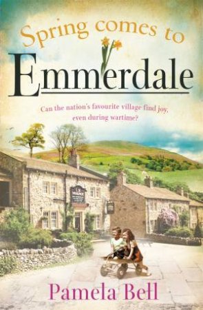 Spring Comes to Emmerdale by Pamela Bell