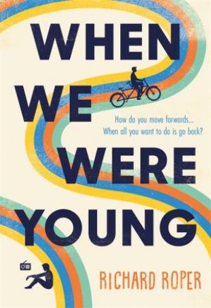 When We Were Young by Richard Roper