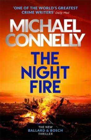 The Night Fire by Michael Connelly