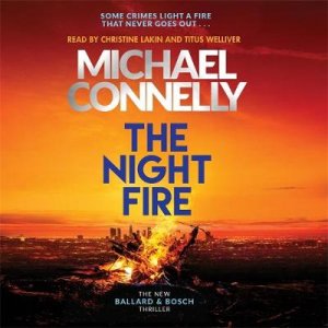 The Night Fire CD by Michael Connelly