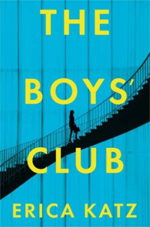 The Boys' Club by Erica Katz