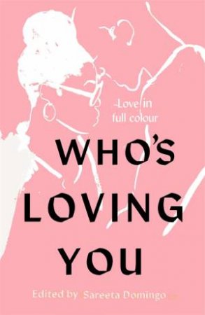 Who's Loving You by Sareeta Domingo