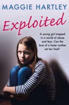 Exploited by Maggie Hartley