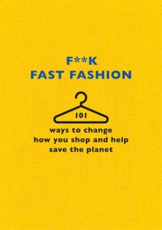 F**k Fast Fashion by The F Team