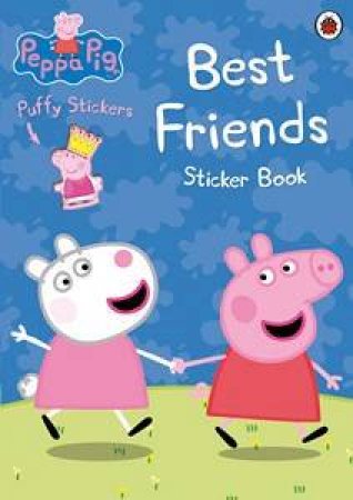 Peppa Pig: Best Friends Sticker Book by Various