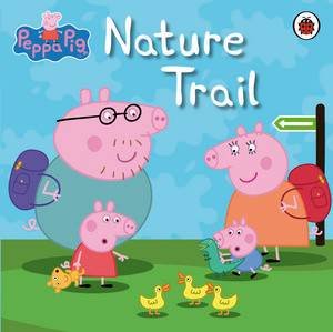 Peppa Pig: Nature Trail by Various