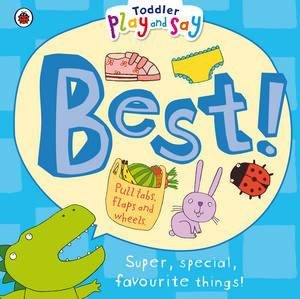 Toddler Play and Say: Best! by Justine Smith & Ladybird