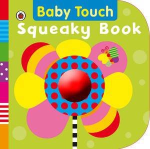 Baby Touch: Squeeky Book by Ladybird