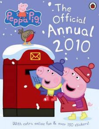 Peppa Pig: The Official Annual 2010 by Ladybird